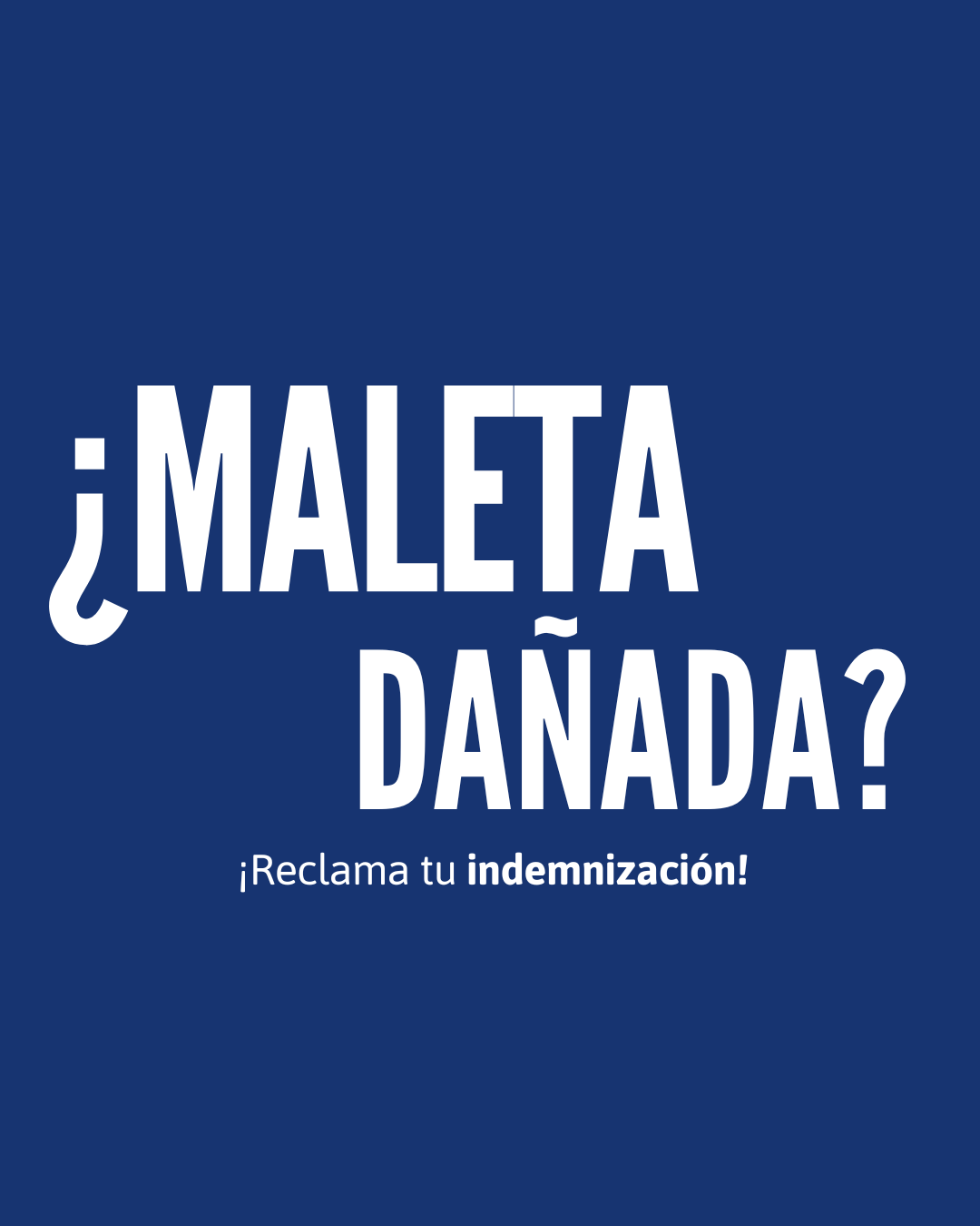 Maleta dañada, reclama tu indemnización